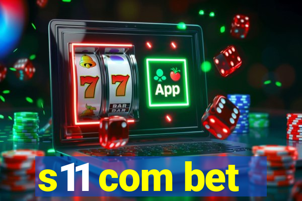 s11 com bet